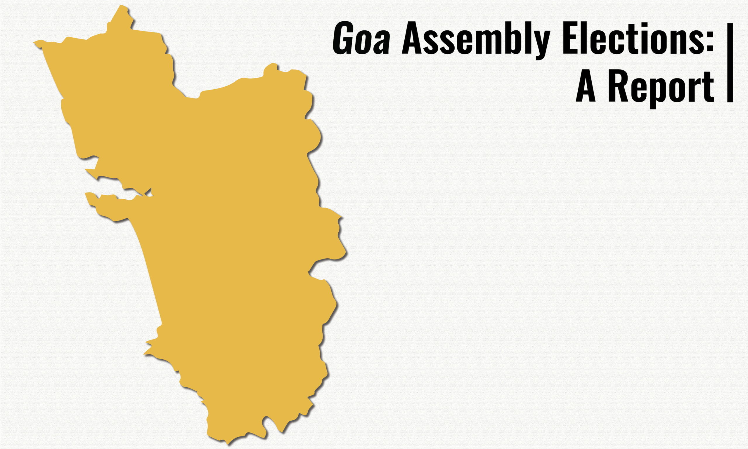 Goa Elections – A Report