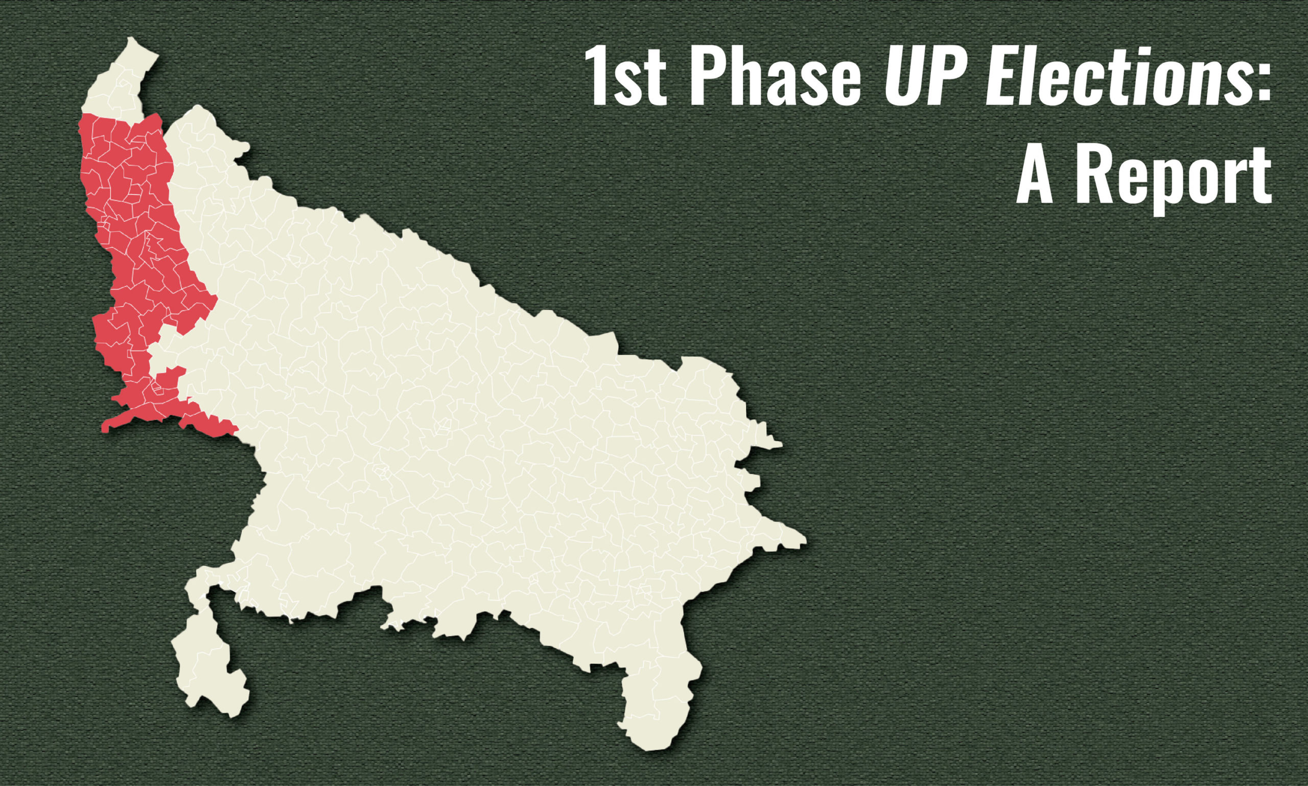 1st Phase UP Elections: A Report